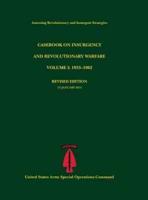 Casebook on Insurgency and Revolutionary Warfare, Volume I: 1933-1962 (Assessing Revolutionary and Insurgent Strategies Series)