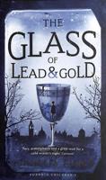 The Glass of Lead & Gold
