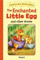 The Enchanted Little Egg and Other Stories