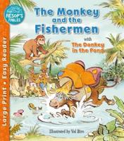 The Monkey & The Fishermen