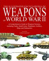 The Complete Encyclopedia of Weapons or World War II