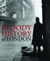 Bloody History of London