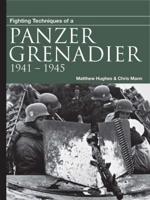 Fighting Techniques of a Panzergrenadier, 1941-1945