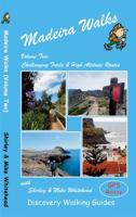 Madeira Walks. Challenging Trails & High Altitude Routes