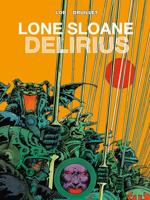 Lone Sloane. Delirius