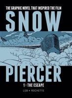 Snowpiercer. Volume 1 The Escape