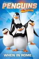 Penguins of Madagascar. Volume One When in Rome