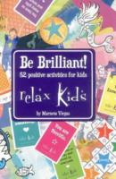 Relax Kids: Be Brilliant!