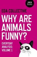 Why Are Animals Funny? Volume 1