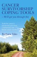 Cancer Survivorship Coping Tools, We'll Get You Through This