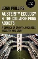 Austerity Ecology & The Collapse-Porn Addicts