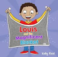 Louis and the Magnificent Blanket