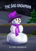 The Sad Snowman