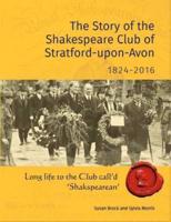 The Story of the Shakespeare Club of Stratford-Upon-Avon, 1824-2016