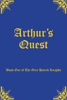 Arthur's Quest: Book One of The Grey Haired Knights