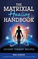 The Matrixial Healing Handbook
