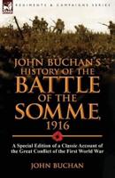 John Buchan's History of the Battle of the Somme, 1916