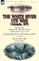 The White River Ute War Colorado, 1879
