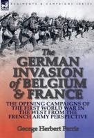 The German Invasion of Belgium & France