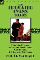 The Educated Evans Stories