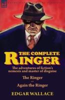The Complete Ringer: the Adventures of Fiction's Nemesis and Master of Disguise-The Ringer & Again the Ringer