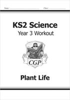 KS2 Science Year 3 Workout: Plant Life