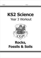 KS2 Science Year 3 Workout: Rocks, Fossils & Soils