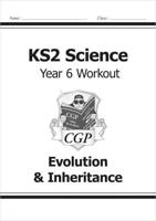 KS2 Science Year 6 Workout: Evolution & Inheritance