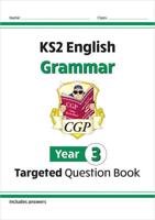 KS2 English Year 3 Grammar Targeted Question Book (With Answers)