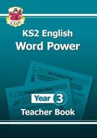 KS2 English Word Power. Year 3 Teacher Book