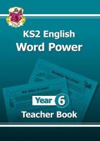 KS2 English Word Power. Year 6 Teacher Book