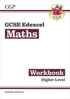 GCSE Edexcel Mathematics Higher Level The Workbook
