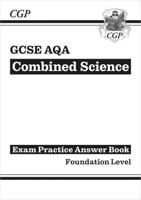 GCSE Combined Science AQA Answers (For Exam Practice Workbook) - Foundation