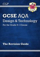 GCSE AQA Design & Technology The Revision Guide