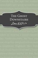 The Ghost Downstairs