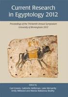 Current Research in Egyptology 2012