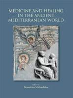 Medicine and Healing in the Ancient Mediterranean World
