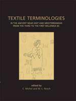Textile Terminologies in the Ancient Near East and Mediterranean from the Third to the First Millennium BC