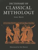 Dictionary of Classic Mythology