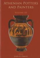 Athenian Potters and Painters. Volume III