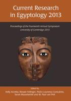 Current Research in Egyptology 2013