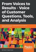 From Voices to Results - Voice of Customer Questions, Tools and Analysis