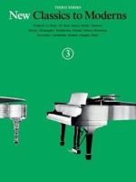 New Classics to Moderns Book 3 3rd Series Piano Solo Book