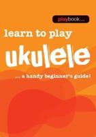 PLAYBOOK LEARN TO PLAY UKE BK