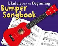 Ukulele from the Beginning the Bumper Ukulele Songbook Uke Bk
