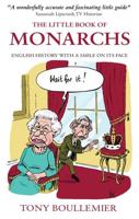 The Little Book of Monarchs: English History with a Smile on Its Face