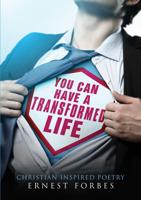 You Can Have a Transformed Life