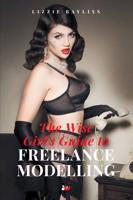 The Wise Girl's Guide to Freelance Modelling