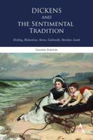 Dickens and the Sentimental Tradition: Fielding, Richardson, Sterne, Goldsmith, Sheridan, Lamb