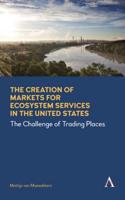 Creating Markets for Ecosystem Services in the United States